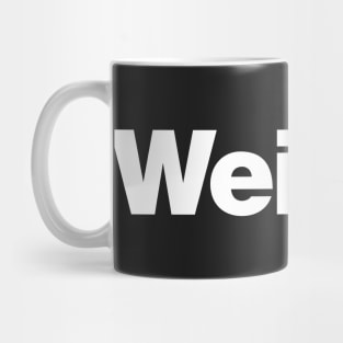 Weirdo Mug